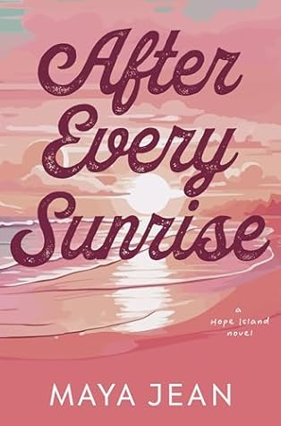 After Every Sunrise (Hope Island, #1)