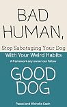 Bad Human, Good D...