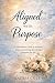 Aligned with Purpose: A Fai...