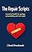 The Repair Scripts: A practical toolkit for apology, accountability, and trust repair (The Divergent Canon Book 14)