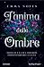 L'anima delle ombre: Solo lui e la sua oscurità possono ridarle la luce (Italian Edition)