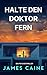 Halte den Doktor Fern: Ein Psychothriller (German Edition)