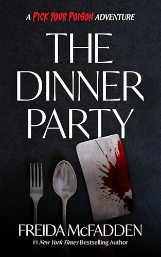 The Dinner Party: A Pick Your Poison Adventure (Kindle Edition)