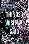 Things I Wished We Said Book cover for Things I Wished We Said