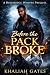 Before the Pack Broke by Khaliah Gates