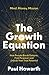 The Growth Equation: How Pe...