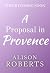 A Proposal in Provence: A B...