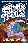 Book cover for The Brave and the Fearless: A Bravetown Novel