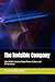 The Invisible Company: How ...
