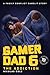 Gamer Dad 6: A Family Confl...