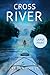 Cross River - Large Print