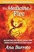 The Medicine of Fire: Balan...