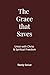 The Grace that Saves: Union...