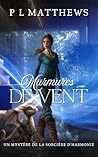Book cover for Murmures de vent: Un Mystère de la Sorcière d'Harmonie (La série de mystères de la Sorcière d’Harmonie t. 1) (French Edition)