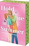 Hold me in Summer by Laurie Gilmore