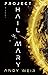 Project Hail Mary (Deluxe Edition): A Novel