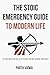 The Stoic Emergency Guide T...