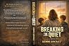 Breaking the Quiet