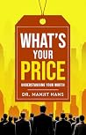 What's Your Price - Understanding Your Worth