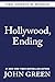 Hollywood, Ending by John  Green