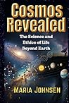 Cosmos Revealed by Maria Johnsen