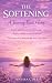 THE SOFTENING: A Journey Ba...