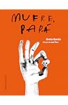 Muere, papá by Greta García