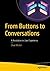 From Buttons to Conversations: A Revolution in User Experience