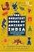 The Greatest Books of Ancient India by Dr. R. Thiagarajan