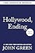 Hollywood, Ending by John Green