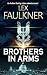 Brothers in Arms by Lex Faulkner Brothers in Arms by Lex Faulkner
