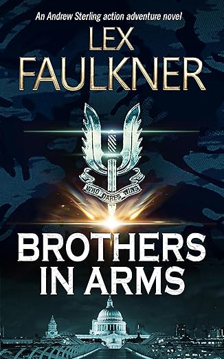 Brothers in Arms: A gritty, action-packed mystery thriller (Andrew Sterling Book 5)