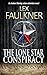 The Lone Star Conspiracy: A...