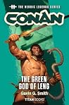 The Heroic Legends Series - Conan: The Green God of Leng
