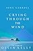 Crying Through the Wind: Th...