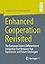 Enhanced Cooperation Revisited: The European Union’s Differentiated Integration Tool Between Past Experiences and Future Challenges