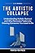 The Autistic Collapse: Unde...