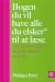 Bogen du vil have alle du elsker* til at læse *(og måske nogen du synes mindre godt om)