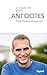 Antidotes: Pour choisir d'avancer
