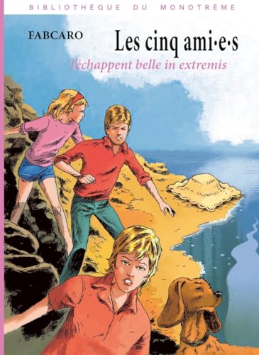 Les cinq ami·e·s l’échappent belle in extremis (Hardcover)