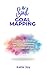 Soul Goal Mapping: A Gentle Guide to Finding Inner Clarity, Rebuilding Self-Trust, and Creating Aligned Goals with Ease