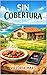 Sin cobertura: A veces hay que perder la señal para encontrar lo que importa. (Spanish Edition)