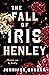 The Fall of Iris Henley