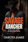 Savage Rancher (Iron Ridge Book 1)