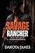 Savage Rancher (Iron Ridge Book 1)