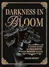 Darkness in Bloom...
