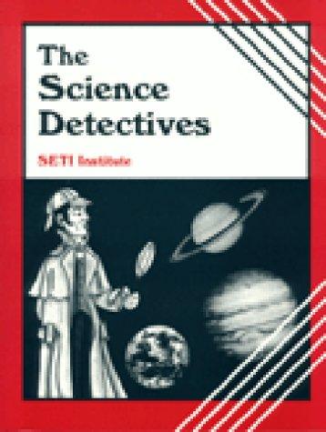 The Science Detectives (Life in the Universe Series)