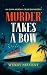 Murder Takes a Bow: A Cozy ...