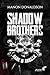 SHADOW BROTHERS : KANE & AR...