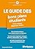 Le guide des bons plans étudiants: Vivre mieux, dépenser moins